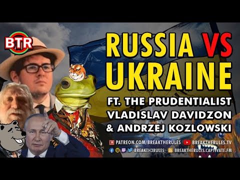 Russia VS Ukraine - Ft. Vlad Davidzon  @ThePrudentialist & Andrzej Kozlowski.