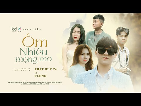 Ôm nhiều mộng mơ - Phát Huy T4