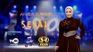 Download lagu SESAL - ANISA RAHMA [OM.SERA] mp3