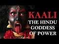 All About Goddess KALI The Most Powerful Hindu God
