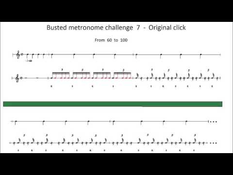Busted metronome challenge  7  -  From  60  to  100  original click practise