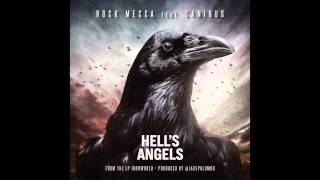 Rock Mecca - &quot;Hell&#39;s Angels&quot; featuring Canibus
