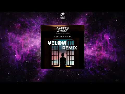 Gareth Emery Feat. Sarah de Warren - Calling Home (Yelow Remix)