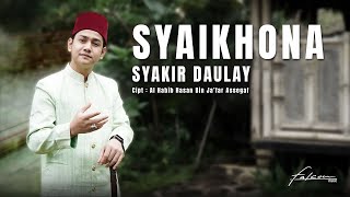 Download lagu   | Syakir Daulay - Syaikhona mp3