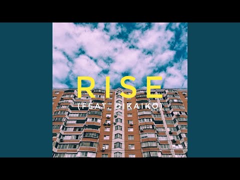 Rise (feat. Dikaiko)