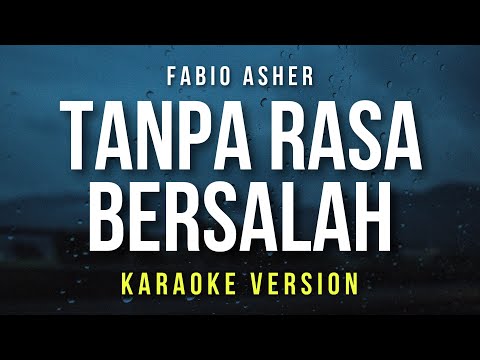 Tanpa Rasa Bersalah - Fabio Asher (Karaoke)