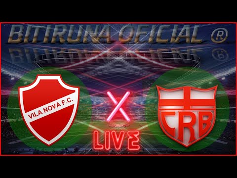 VILA NOVA X CRB AO VIVO CAMPEONATO BRASILEIRO SÉRIE B 2023 | 26ª RODADA NARRAÇÃO