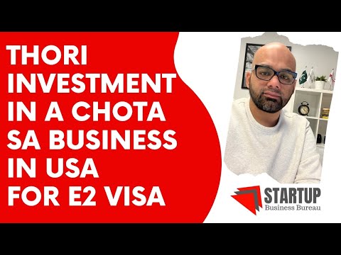 , title : 'Thori Investment in a Chota sa Business in USA For E2 Visa | Minimum Investment & Escrow Guarantee'