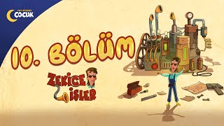 Zekice İşler - 10.Bölüm