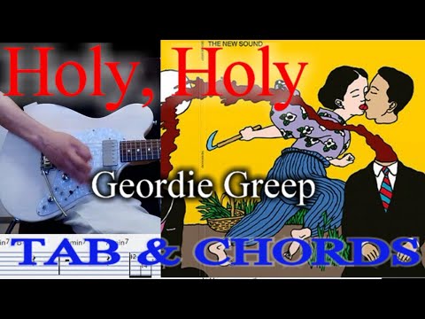 【TAB】Holy, Holy /Geordie Greep / Guitar cover & Chords