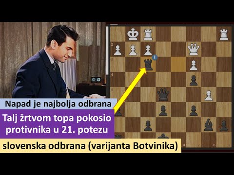 Napad je najbolja odbrana - Mihail Talj pokosio protivnika u 21. potezu   slovenska odbrana