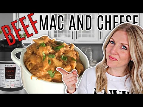 EASY Instant Pot Mac & Cheese AND BEEF - Perfect for...