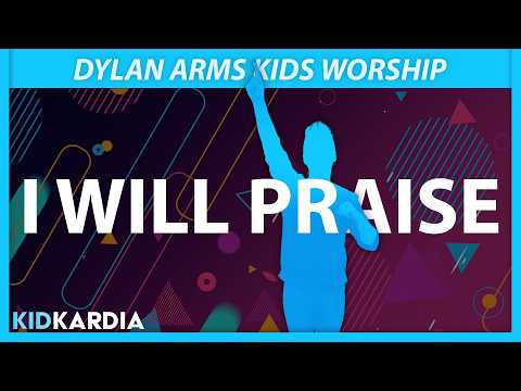 I WILL PRAISE || MOTIONS & LYRICS || @dylanarmskidsworship - Kingdom Kids Zone, Sing With Me - Kid Kardia