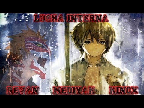 Lucha interna - Revan, Mediyak & Kinox - 2015 - Prod Deoxys