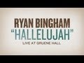 Ryan Bingham "Hallelujah"  live at Gruene Hall