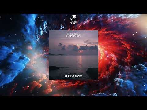 Evan London - Foundation (Extended Mix) [SILENT SHORE RECORDS]