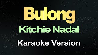 Kitchie Nadal - Bulong (Karaoke Version)