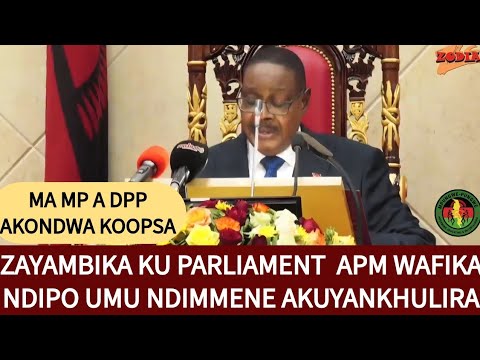 ZAYAMBIKA KU PARLIAMENT APM WAFIKA NDIPO SONA WAIYAMBA CHONCHI