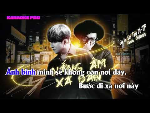 Karaoke NẮNG ẤM XA DẦN (ONIONN REMIX) | SƠN TÙNG M-TP chuẩn