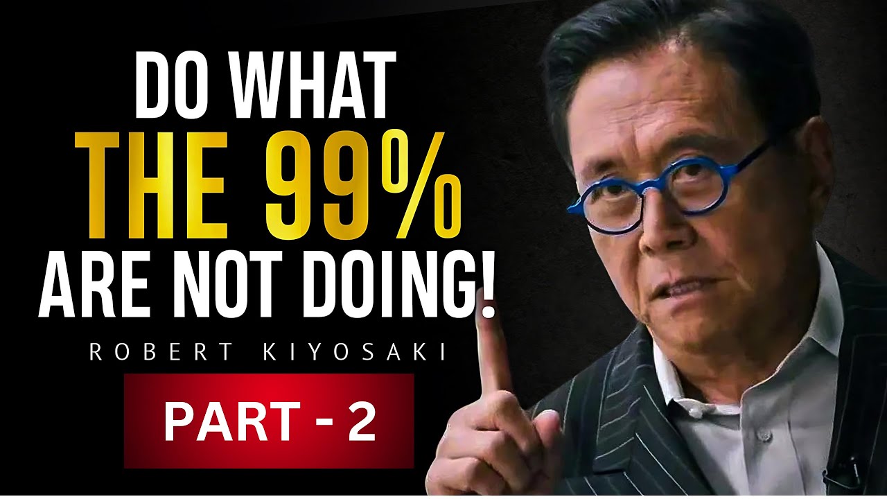 Rich vs Poor Mindset | Eye - Opening Speech by Robert Kiyosaki | ( part - 2 )