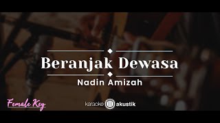Download lagu Beranjak Dewasa – Nadin Amizah (KARAOKE AKUSTIK - FEMALE KEY) mp3