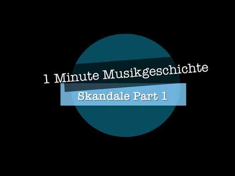 „1 Minute Musikgeschichte“ Skandal : Le sacre du Printemps