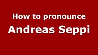 How to pronounce Andreas Seppi