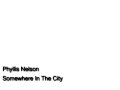 Phyllis Nelson Somewhere In The City www ololo fm