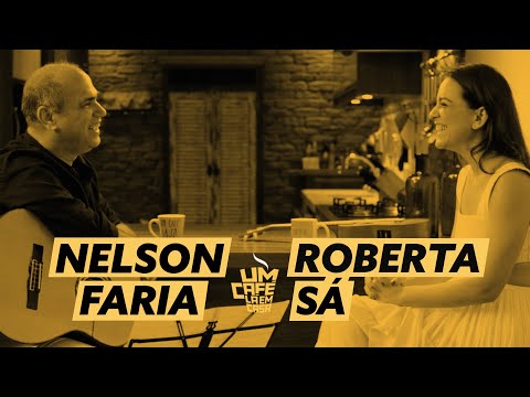 Um Café Lá Em Casa | Roberta Sá e Nelson Faria