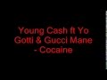 Young Cash ft Yo Gotti & Gucci Mane-Pure Cocaine ...