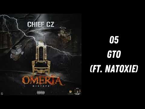 05 CHIEF CZ - GTO (Ft. NATOXIE)