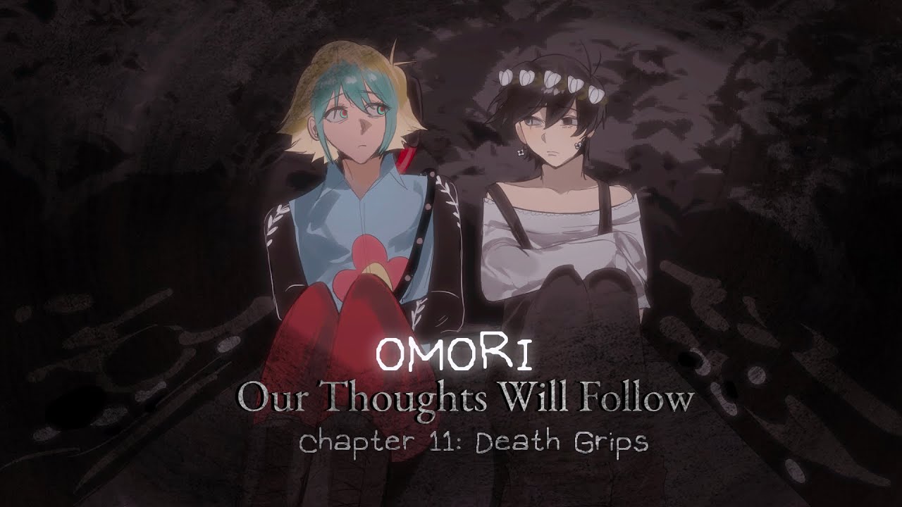 OMORI AU | Our Thoughts Will Follow | Chapter 11 - Death Grips