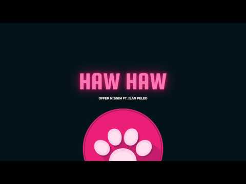 Offer Nissim Ft. Ilan Peled Haw Haw