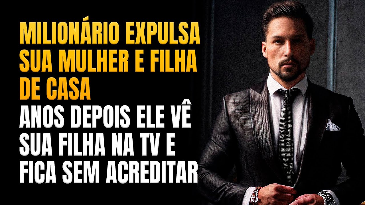 Milionário expulsa mulher e filha de casa, anos depois ele vê sua filha na TV