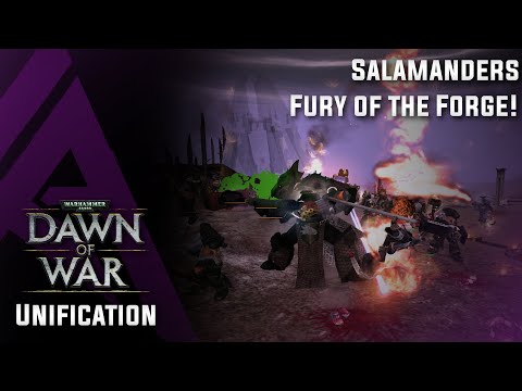 Dawn of War : Unification v4.68 - Salamanders - Fury of the Forge!