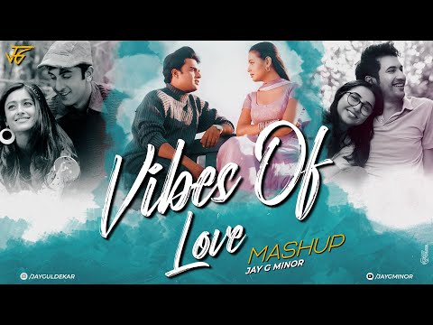 2025 Vibes Of Love Mashup | Jay G Minor | Nonstop - Jukebox
