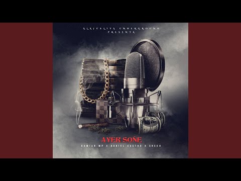 Ayer Soñe (feat. Daniel Castro & Sheko)