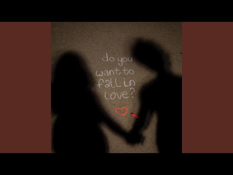 do you want to fall in love?