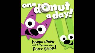 One Donut A Day - Hoops &amp; Yoyo (Ft. Parry Gripp) - Full Album