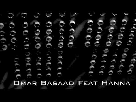Omar Basaad Feat Hanna - Nehaytna Eh