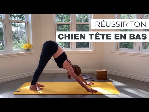 CHIEN TÊTE EN BAS | COMMENT MIEUX RÉUSSIR CETTE POSTURE DE YOGA | 3 MIN
