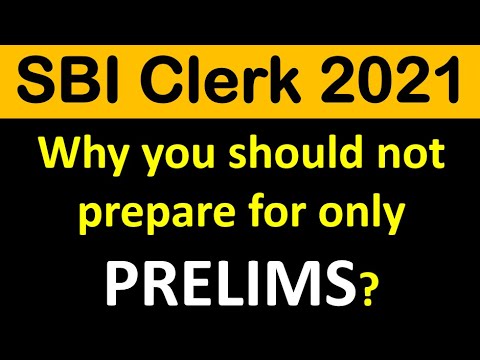 SBI Clerk 2021 ||  Why you should not prepare for PRELIMS?