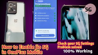 How to Enable jio 5G in OnePlus Mobile  | Check your 5G Settings Problem solved | unlimited jio 5g