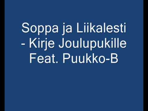 Soppa ja Liikalesti - Kirje Joulupukille Feat. Puukko-B