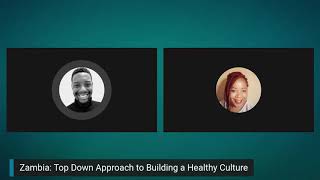Top Down Approach to Building a Healthy Culture - Zambia