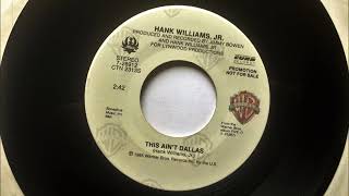 This Ain&#39;t Dallas , Hank Williams Jr. , 1985