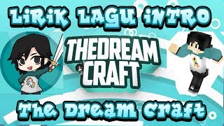 Lirik lagu intro the dream craft