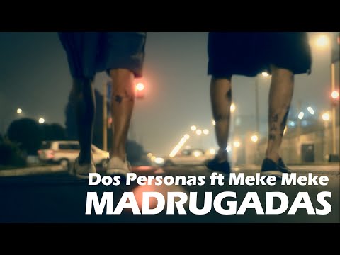 Dos Personas Feat Meke Meke - Madrugadas