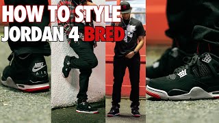 HOW TO STYLE - AIR JORDAN 4 "BRED" (Review, On Feet, Outfits)