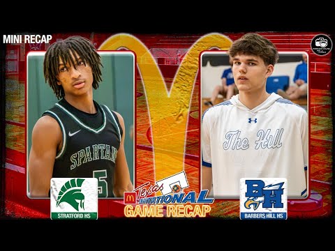 MINI RECAP | McDonalds Texas Invitational | Stratford HS vs Barbers Hill HS